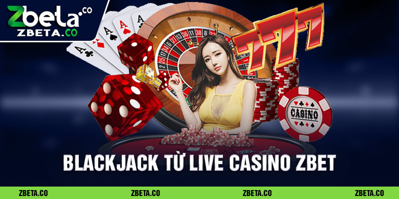Làm giàu nhanh chóng cùng game casino Blackjack