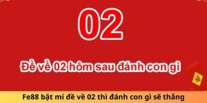 Zbet bật mí đề về 02 thì đánh con gì sẽ thắng